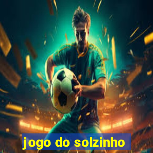 jogo do solzinho